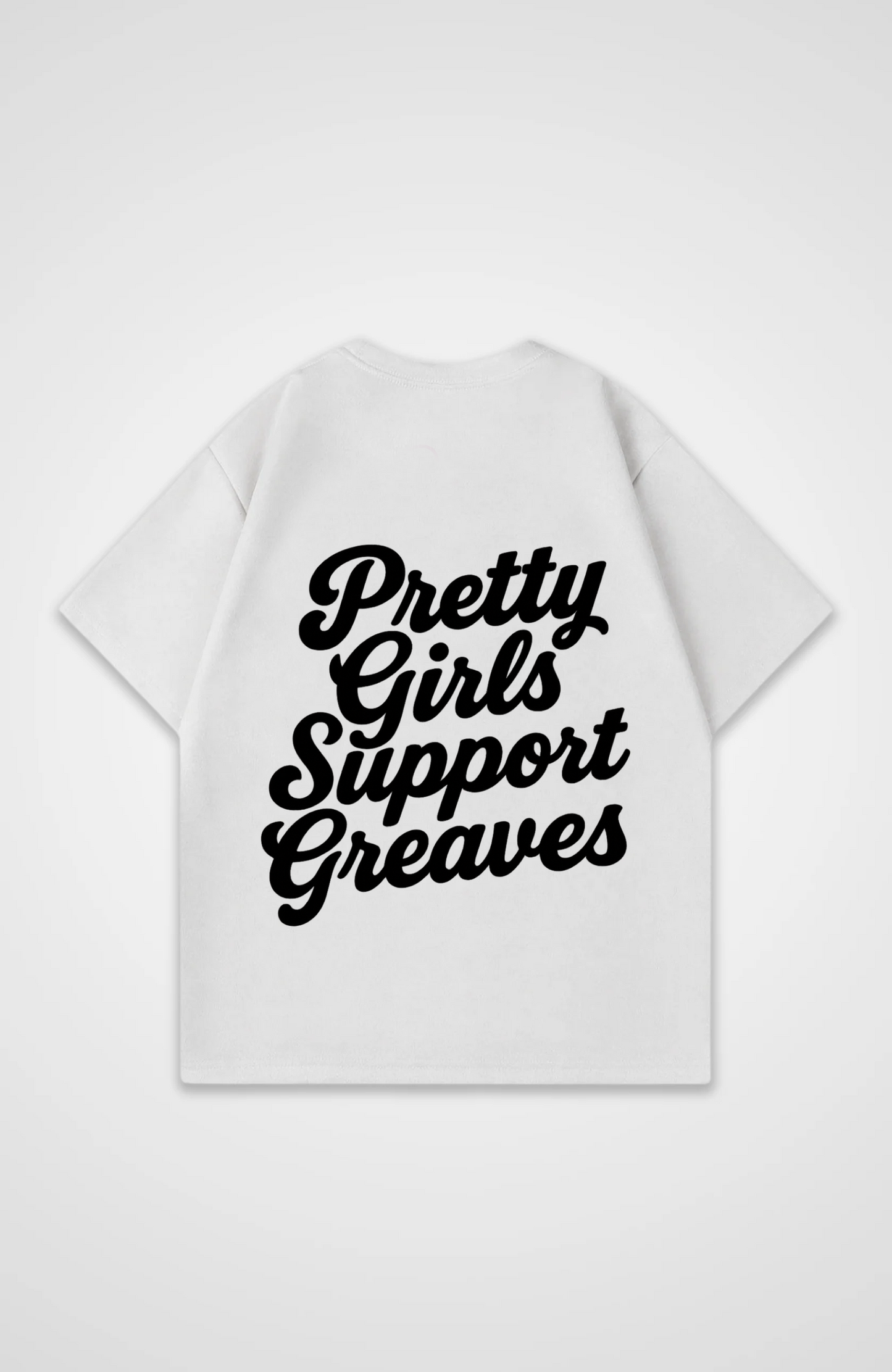PRETTY GIRLS SUPPORT GREAVES OVERSIZE SHIRT