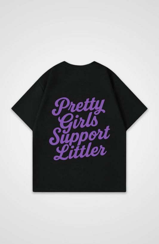 PRETTY GIRLS SUPPORT LITTLER OVERSIZE SHIRT