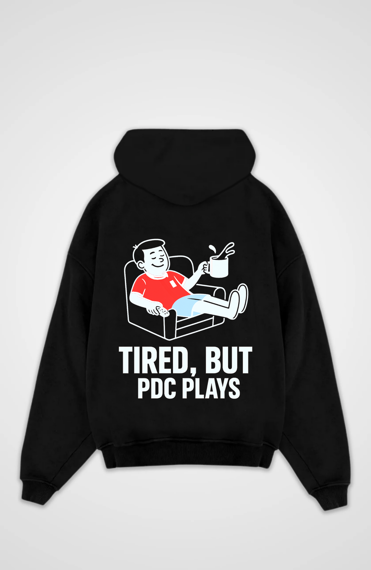TIRED BUT PDC PLAYS OVERSIZED HOODIE