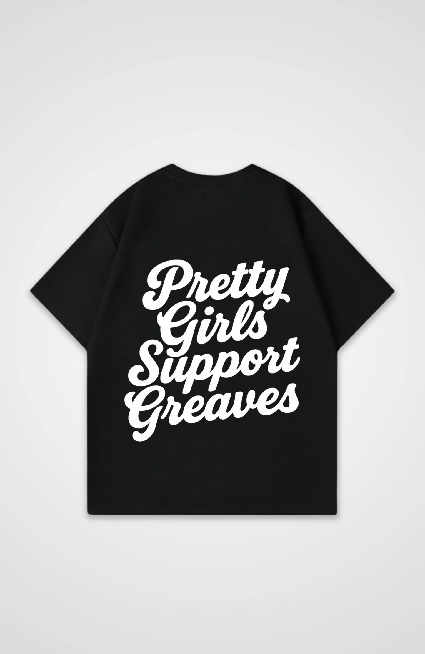 PRETTY GIRLS SUPPORT GREAVES OVERSIZE SHIRT