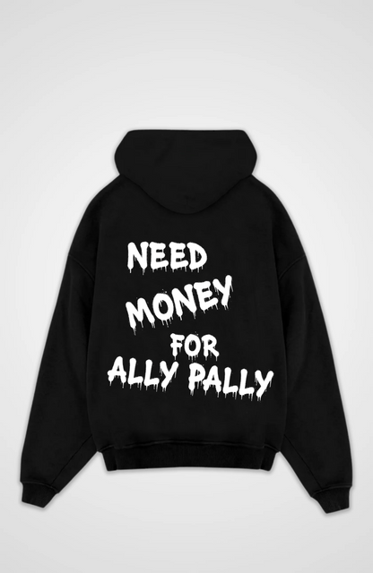 NEED MONEY OVERSIZED HOODIE