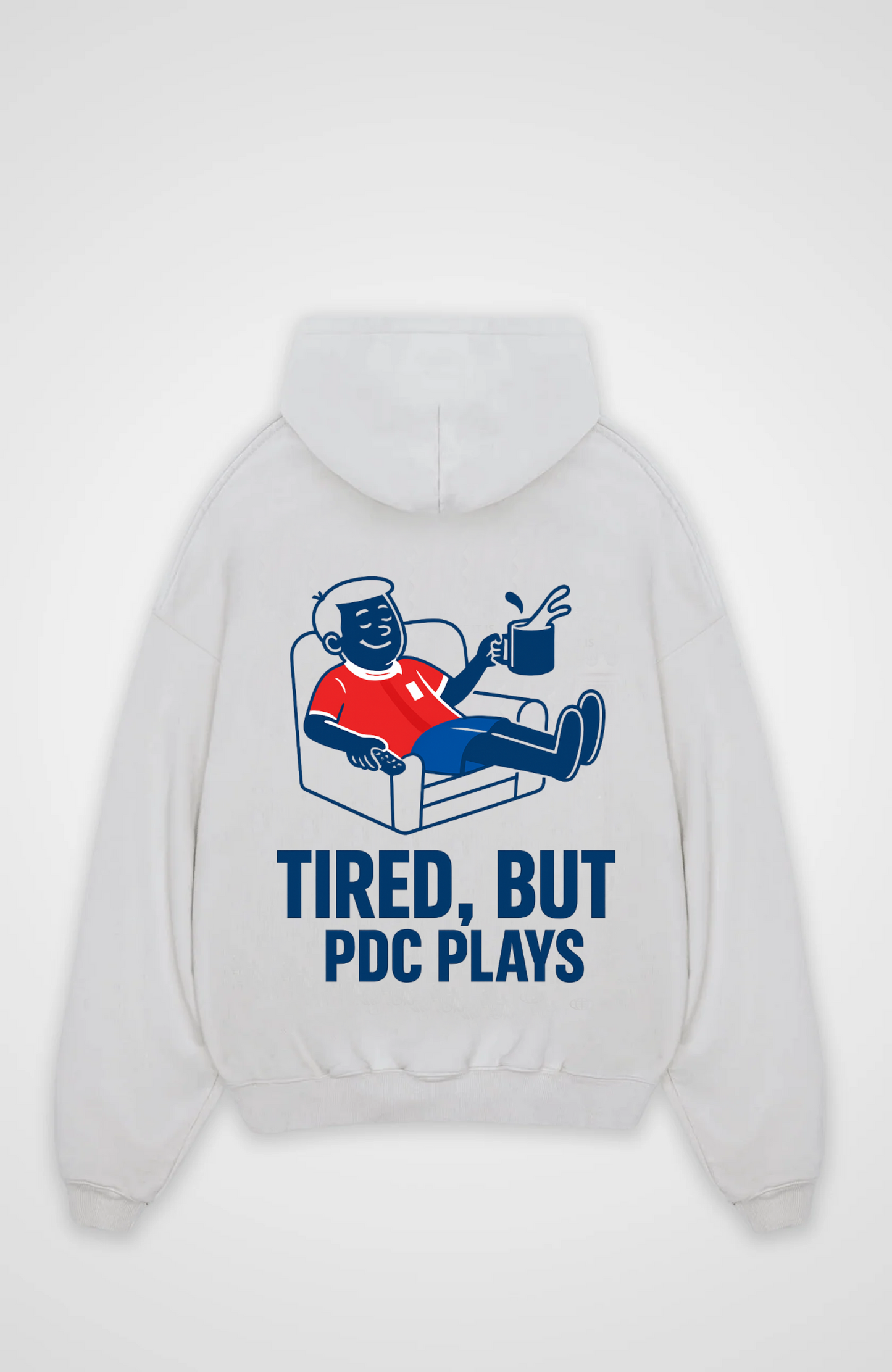 TIRED BUT PDC PLAYS OVERSIZED HOODIE