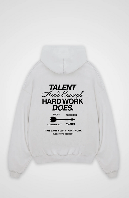 TALENT AINT ENOUGH OVERSIZED HOODIE
